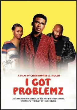 watch I Got Problemz movies free online