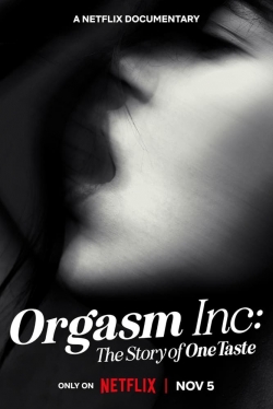 watch Orgasm Inc: The Story of OneTaste movies free online