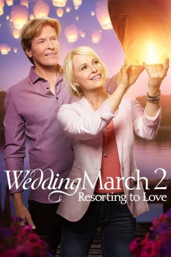 watch Wedding March 2: Resorting to Love movies free online
