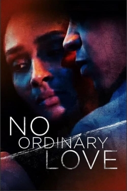 watch No Ordinary Love movies free online