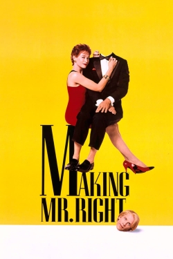 watch Making Mr. Right movies free online