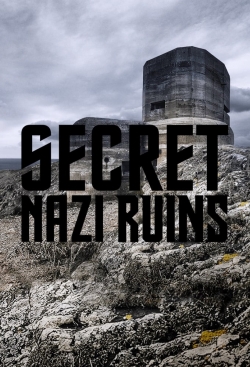 watch Secret Nazi Ruins movies free online