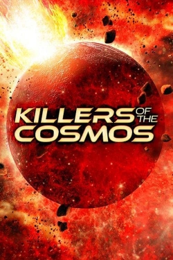 watch Killers of the Cosmos movies free online
