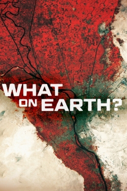 watch What on Earth? movies free online