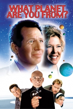 watch What Planet Are You From? movies free online