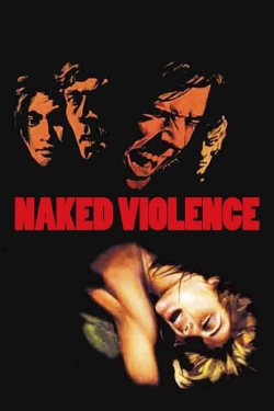 watch Naked Violence movies free online