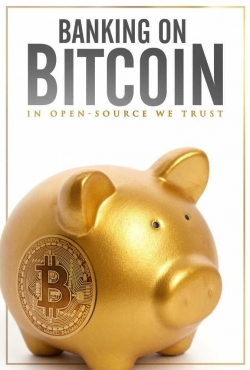 watch Banking on Bitcoin movies free online