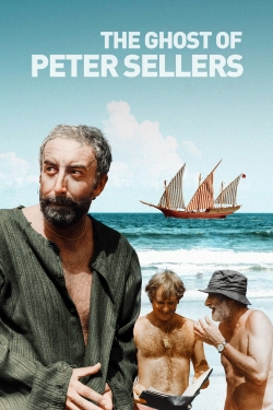 watch The Ghost of Peter Sellers movies free online