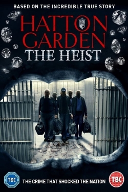 watch Hatton Garden: The Heist movies free online