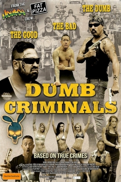 watch Dumb Criminals: The Movie movies free online