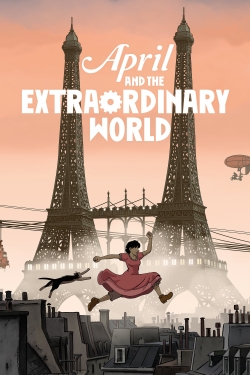 watch April and the Extraordinary World movies free online