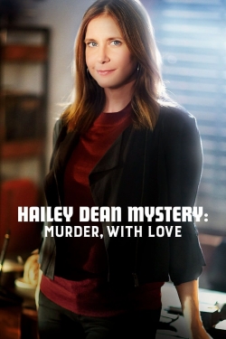 watch Hailey Dean Mystery: Murder, With Love movies free online