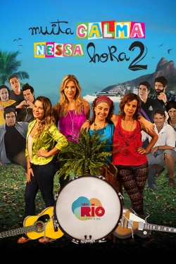 watch Muita Calma Nessa Hora 2 movies free online