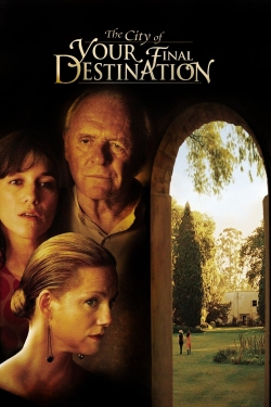watch The City of Your Final Destination movies free online
