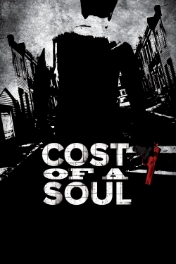 watch Cost Of A Soul movies free online