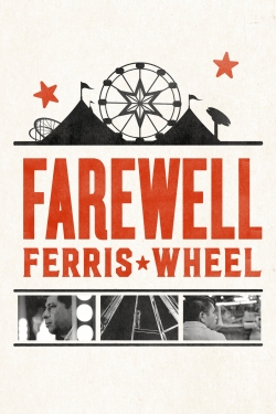 watch Farewell Ferris Wheel movies free online