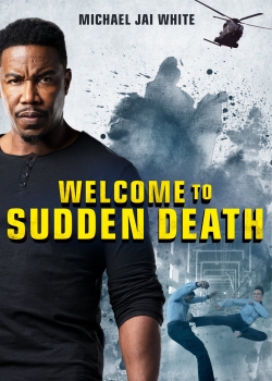 watch Welcome to Sudden Death movies free online
