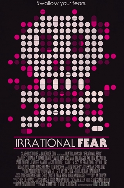 watch Irrational Fear movies free online