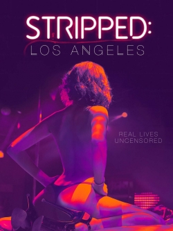 watch Stripped: Los Angeles movies free online