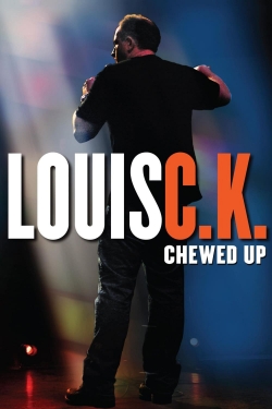 watch Louis C.K.: Chewed Up movies free online