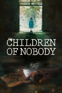 watch Children of Nobody movies free online