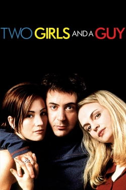 watch Two Girls and a Guy movies free online