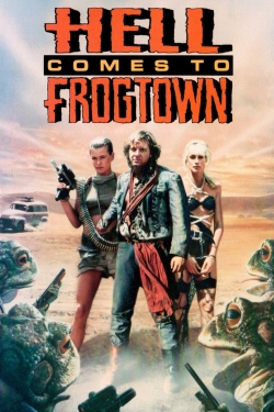 watch Hell Comes to Frogtown movies free online