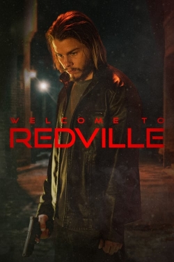 watch Welcome to Redville movies free online