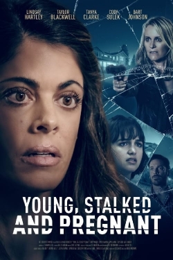 watch Young, Stalked, and Pregnant movies free online