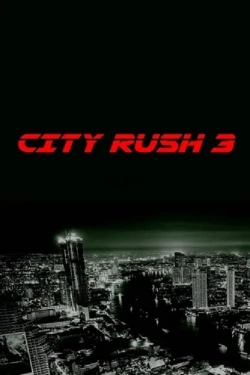 watch City Rush 3 movies free online