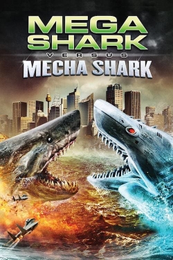 watch Mega Shark vs. Mecha Shark movies free online