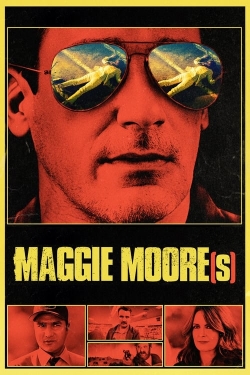 watch Maggie Moore(s) movies free online