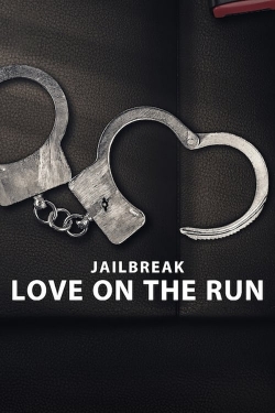 watch Jailbreak: Love on the Run movies free online