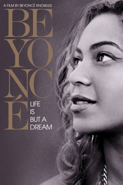watch Beyoncé: Life Is But a Dream movies free online