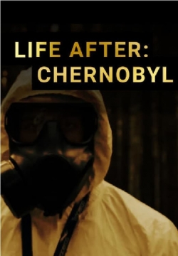 watch Life After: Chernobyl movies free online