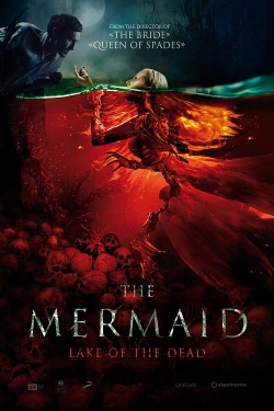 watch The Mermaid: Lake of the Dead movies free online