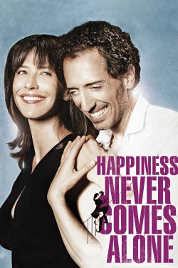 watch Happiness Never Comes Alone movies free online