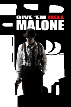 watch Give 'em Hell, Malone movies free online
