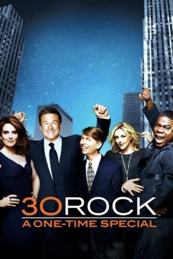 watch 30 Rock: A One-Time Special movies free online