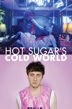 watch Hot Sugar's Cold World movies free online