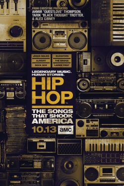 watch Hip Hop: The Songs That Shook America movies free online