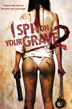 watch I Spit on Your Grave 2 movies free online