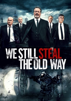 watch We Still Steal the Old Way movies free online
