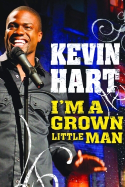 watch Kevin Hart: I'm a Grown Little Man movies free online
