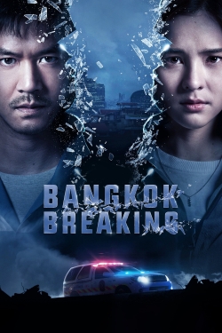 watch Bangkok Breaking movies free online