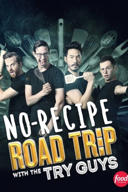 watch No Recipe Road Trip With the Try Guys movies free online