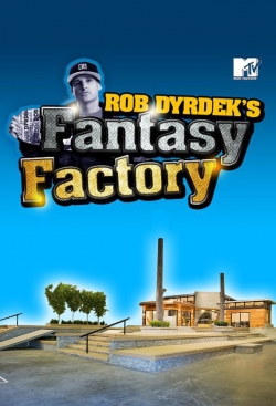 watch Rob Dyrdek's Fantasy Factory movies free online