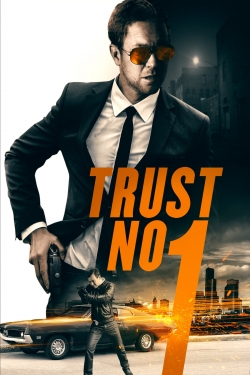 watch Trust No 1 movies free online