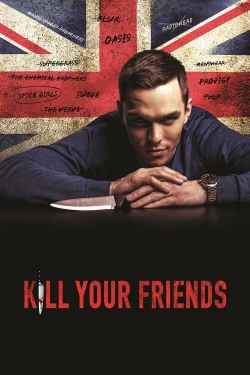 watch Kill Your Friends movies free online
