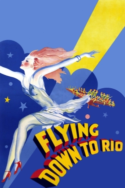 watch Flying Down to Rio movies free online